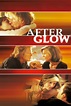 Afterglow (1997) — The Movie Database (TMDb)