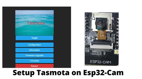 Setup Tasmota On Esp32 Cam Board Youtube