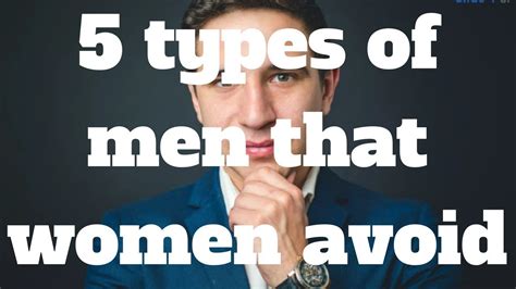 5 Types Of Men That Women Avoid Youtube