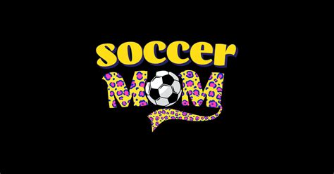 Soccer Mom Soccer Mother Sticker Teepublic