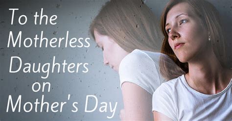 Dear Motherless Daughters On Mother’s Day I Know It Sucks