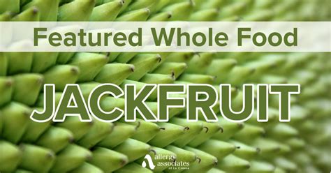 Jackfruit Whole Food Nutrition Allergy Associates Of La Crosse