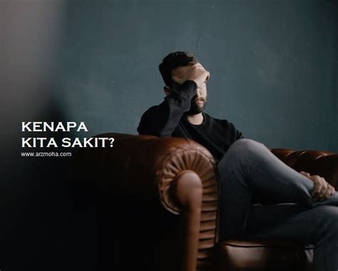 Tahan sayang aku udah mau keluar: KENAPA KITA SAKIT?