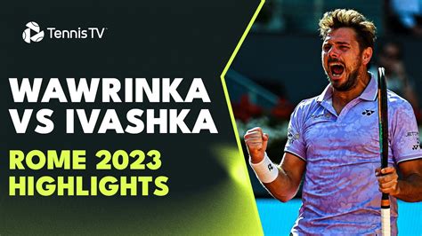 Stan Wawrinka Best Shots Vs Ilya Ivashka Rome Highlights Youtube