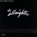 Glenn Frey - The Allnighter | iHeart