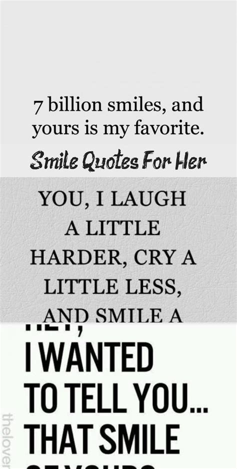 Love can make your relationship stronger and can make your world go round, and that is a fact, and what is the best way to make the relationship stronger, by means of sending him/her with cute love quotes. Smile Quotes For Her | Cute Quotes to Make Her Smile # ...
