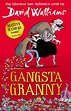 Gangsta Granny by David Walliams | Buy Books at Lovereading4kids.co.uk