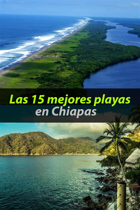 Las 15 Mejores Playas En Chiapas Que Tienes Que Visitar Tips Para Tu