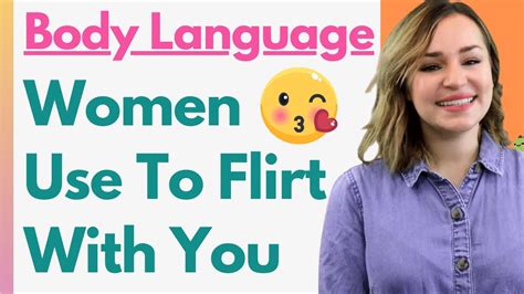 body language women use to flirt with guys 15 female signs of attraction you don t want to