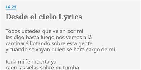 Desde El Cielo Lyrics By La 25 Todos Ustedes Que Velan