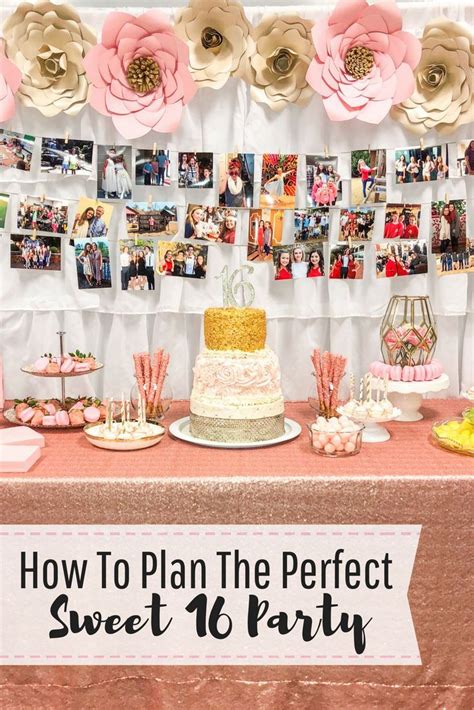 How To Plan The Perfect Sweet 16 Party Pink And Gold Sweet 16 Party Ideas Dessert Table Ideas