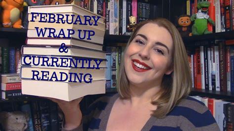 February 2018 Wrap Up And Currently Reading Youtube