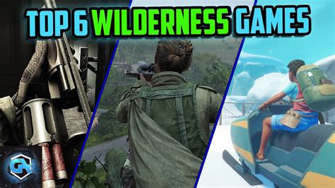 Top 6 Wilderness Survival Games Where You Are Stranded Or Lost Youtube