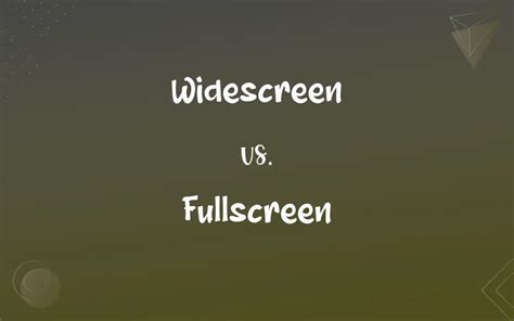 Widescreen Vs Fullscreen Whats The Difference