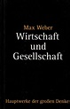 Wirtschaft und Gesellschaft : Weber, Max: Amazon.de: Bücher