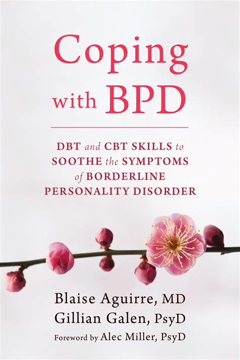 coping with bpd dbt and cbt skills to soothe the symptoms of borderline personality disorder by