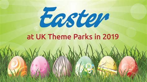 Easter At Uk Theme Parks In 2019