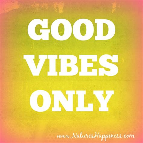 Good Vibes Only Quotes Quotesgram
