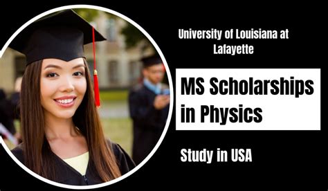 Ms Scholarships In Physics At University Of Louisiana At Lafayette Usa