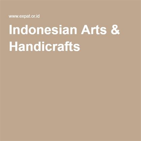 Indonesian Arts And Handicrafts Indonesian Art Handicraft Places Craft