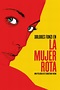 La Mujer Rota Pictures - Rotten Tomatoes