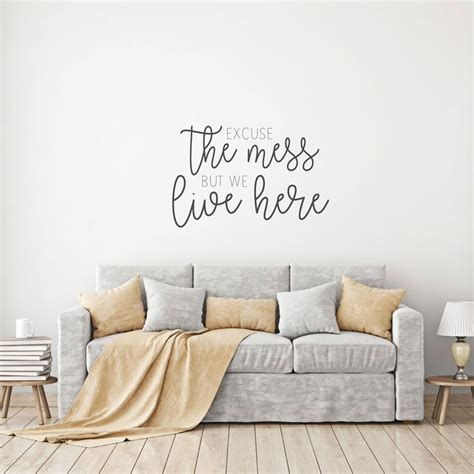 Excuse The Mess Quote For Living Room Vinyl Home Decor