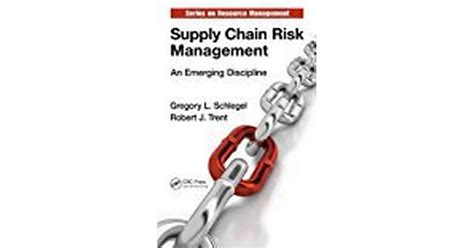 Supply Chain Risk Management An Emerging Discipline Resource