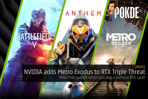 Nvidia Adds Metro Exodus To Rtx Triple Threat — More Free Games When