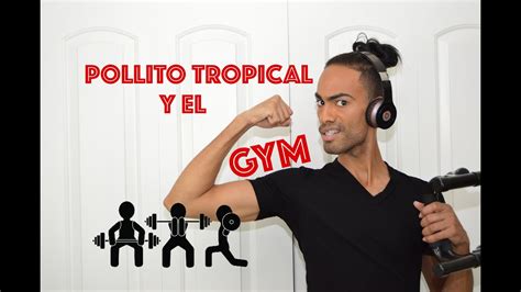 Pollito Tropical Presenta El Gym Youtube