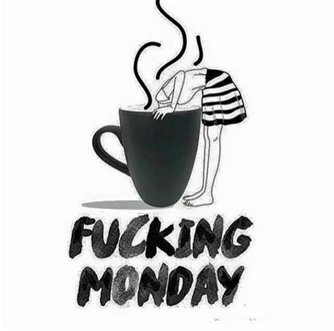 Coffee And Monday Funny Monday Memes Monday Humor Quotes Monday