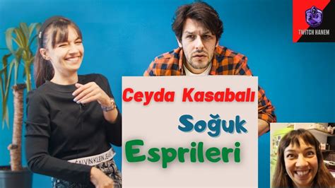 Ceyda Kasabal So Uk Esprileri Noluyo Ya Youtube