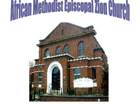 Ppt African Methodist Episcopal Zion Church Powerpoint Presentation