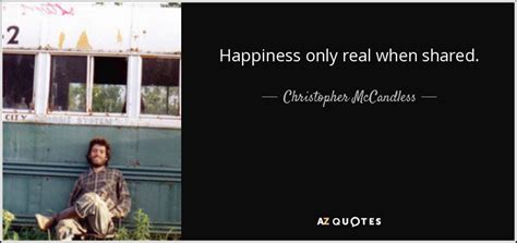 Christopher Mccandless Quote Happiness Only Real When Shared