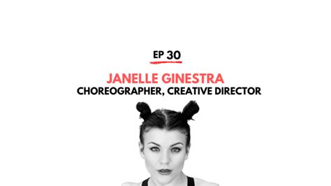 Janelle Ginestra Choreographer Creative Director