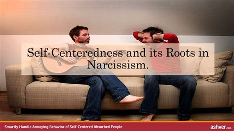 How to use self in a sentence. Smartly Handle Annoying Behavior of Self Centered Absorbed ...