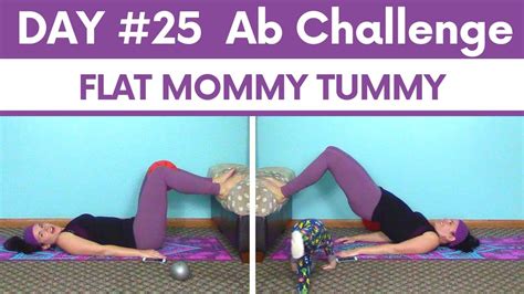 Day 25 Flat Mommy Tummy For The Mommy Pooch And Diastasis Recti Ab