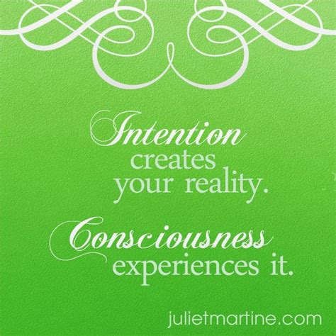 Intention Creates Your Reality Consciousness Experiences It Manifestationintelligence