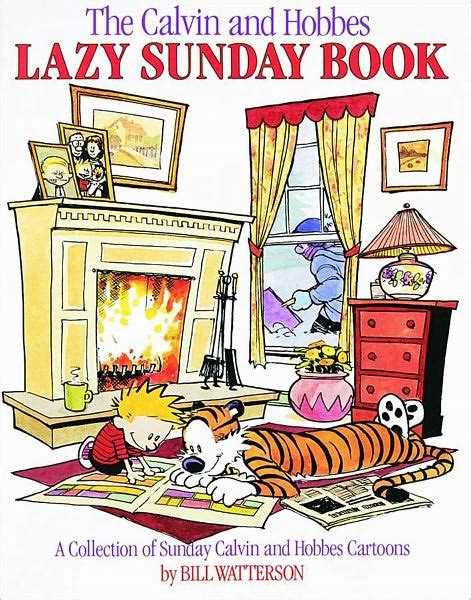 Calvin And Hobbes The Lazy Sunday Book A Collection Of Sunday Calvin