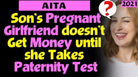 Aita Sons Pregnant Girlfriend Doesnt Get Money Until She Takes