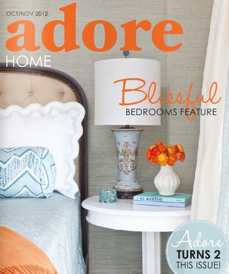 Adore Home Magazine Fall 2012 Anniversary Blissful Bedrooms Issue