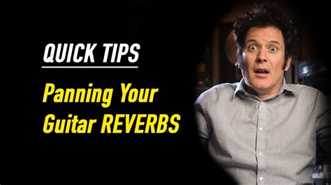 QUICK TIPS Panning Guitar Reverbs Produce Like A Pro YouTube