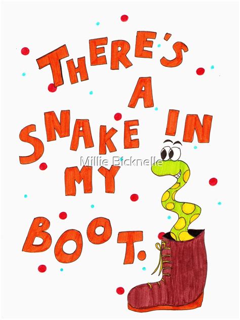 Theres A Snake In My Boot T Shirt For Sale By Littlemizmagic