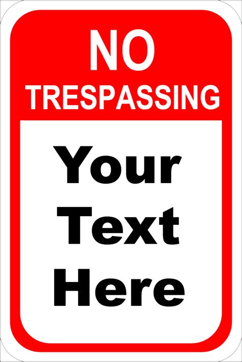 Custom Text No Trespassing Aluminum Sign 18 X 12