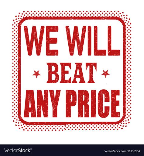 We Will Beat Any Price Sign Or Stamp Royalty Free Vector