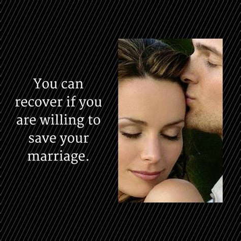 You Can Recover If You Are Willing To Save Your Marriage Love Marriage Quotes Saving Your