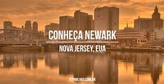 Newark é localizada em Nova Jersey. É bem comum que pessoas que querem ...