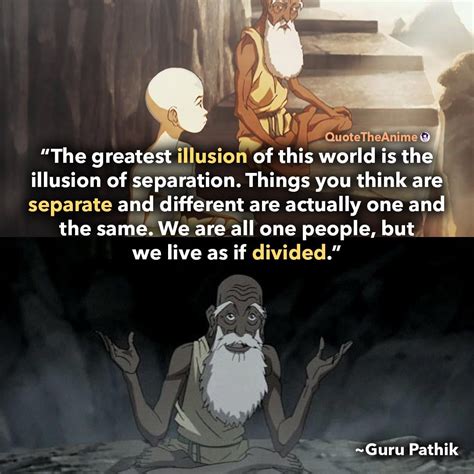 Guru Pathik Quotes Avatar The Airbender Quotes The Greatest Illusion