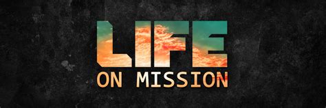 Life On Mission The Bridge Church