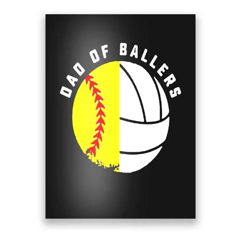 Dad Of Ballers Father Son Volleyball Softball Player Coach Poster Teeshirtpalace