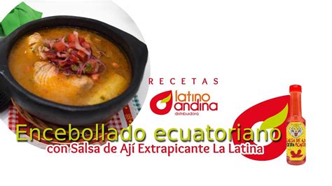 Cómo preparar un encebollado de pescado ecuatoriano con Salsas de Ají